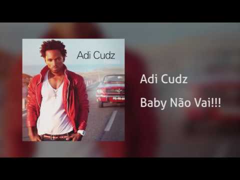 Adi Cudz - Baby Não Vai!!! [Áudio]