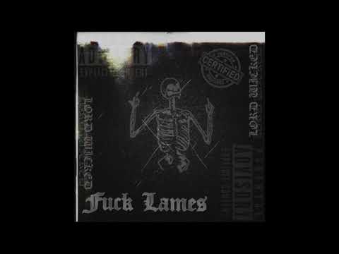 Lord Wicked - Fuck Lames (Prod. Thorn Beats)