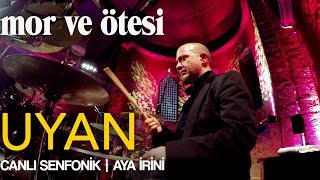 mor ve ötesi - 'Uyan' (Canlı Senfonik - Aya İrini) | Official Video
