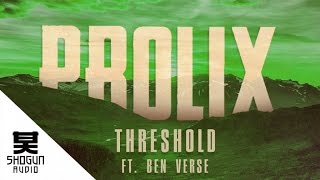 Prolix Ft. Ben Verse - Threshold