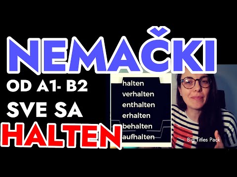 NEMAČKI HALTEN I SVI GLAGOLI KOJI U OSNOVI IMAJU HALTEN - KROZ PRIMERE I  RAZLIČITE NIVOE OD A1-B2