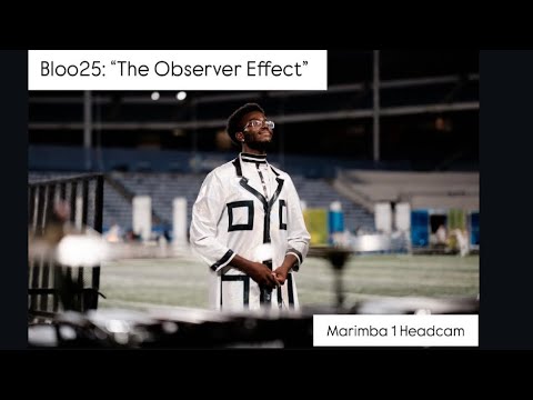 Bluecoats 2025 - “The Observer Effect” - Marimba Cam