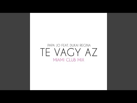 Te vagy az (feat. Dukai Regina) (Miami Club Mix)