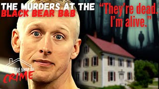 The HORRIFIC Black Bear B&B Murders