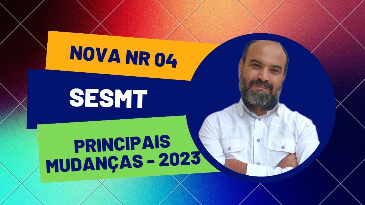 NR 04 - SESMT 2023 - Principais Mudanças