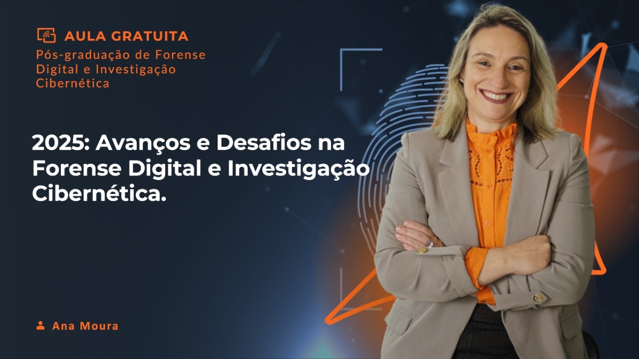 2025: Avanços e Desafios na Forense Digital e Investigação Cibernética