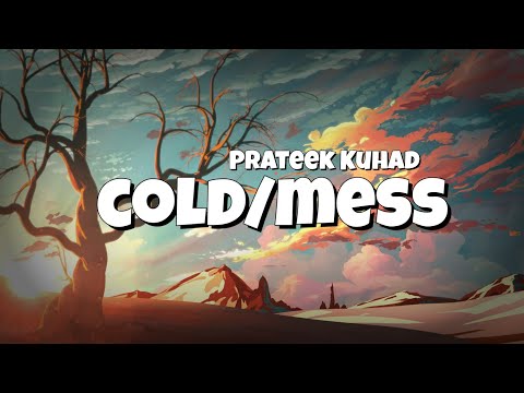 🎺 Cold/mess - Prateek Kuhad (lyrics)