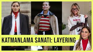 Katmanlama (Layering) Nedir, Nasıl Yapılır? Adım Adım Kombin Tüyoları