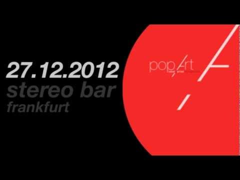 popArt Music Labelnight@Stereobar Frankfurt - 27.12.2012