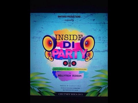 Inside Di Party - (007) Andy Singh Ft. (Da ShowStoppa) Raymond Ramnarine