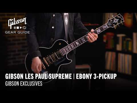 Gibson Les Paul Supreme – Ebony, 3-Pickup - EXCLUSIVE to Gibson.com