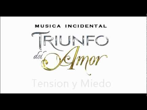 Triunfo Del Amor  "Tension y Miedo" - (Musica Incidental)