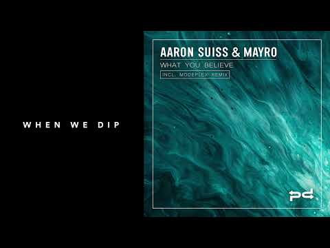 Premiere: Aaron Suiss & Mayro - What You Believe (Modeplex Remix) [Perspectives Digital]