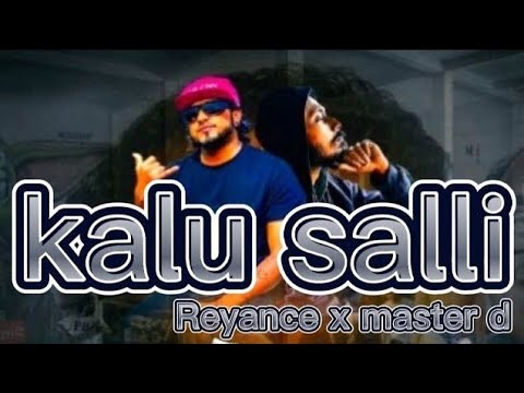 kalu salli (කළු සල්ලී ) -Reyance & master D / 2022 new full rap song./TD  rap miuck.👍❤️👌💥