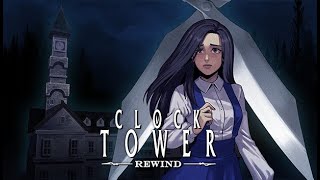 Echo Streams Clock Tower Rewind - 01: A Mansion of Horrors