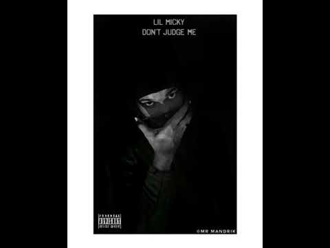 Lil Micky - Don't Judge me (Official Audio)