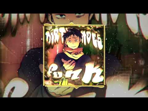 DIRTY SHOES FUNK - (SLOWED)