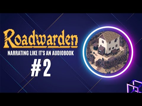 ROADWARDEN #2 Gameplay Let's Play - SETTING OUT ON THE ROAD