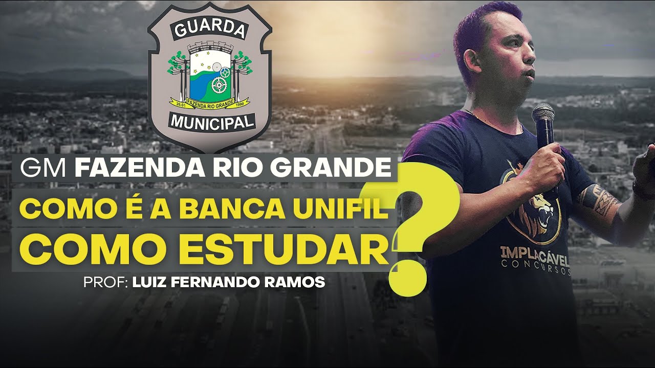 GUARDA MUNICIPAL FAZENDA RIO GRANDE-PR | COMO É A BANCA UNIFIL COMO ESTUDAR
