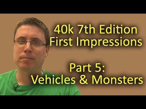 Matthew Reviews 7th Edition 40k Part 5 - Vehicles and Monstrous Creatures