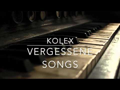 kolex - Vergessene Songs (2012-2014)