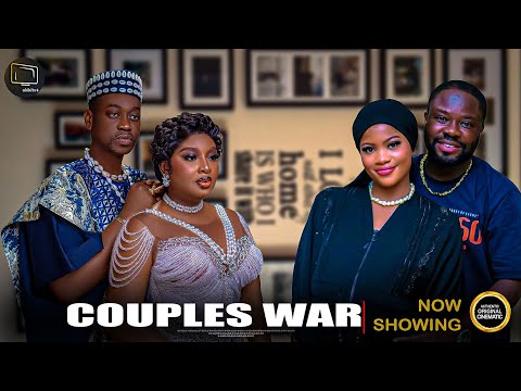 COUPLES WAR - Yoruba Movie 2025 Drama Itele, Kemity, Mo Bimpe Lateef Adedimeji, Irewole Olaniyan