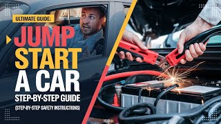 How to Jump Start a Car - Complete Step-by-Step Guide for An
