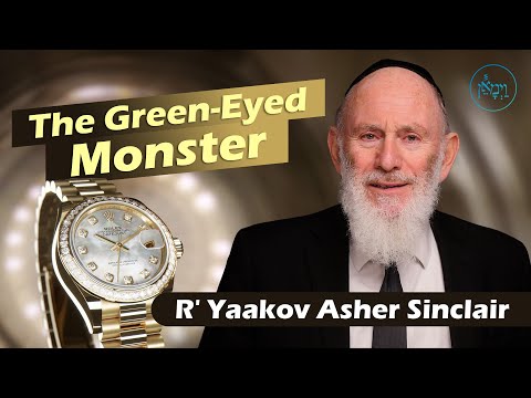 The Green Eyed Monster | Rabbi Yaakov Asher Sinclair