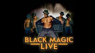 Black Magic Live Stripped