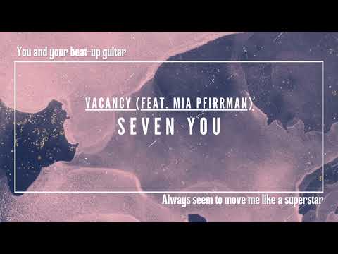 VACANCY (feat. Mia Pfirrman) | Seven You (lyrics)