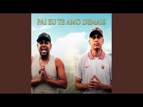 Pai Eu Te Amo Demais