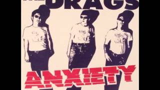 The Drags - Anxiety (1995)