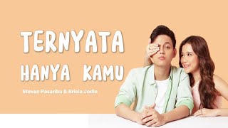 Download lagu Stevan Pasaribu & Brisia Jodie - Ternyata Hanya Kamu (Lyric Video) mp3 Download lagu Stevan Pasaribu & Brisia Jodie - Ternyata Hanya Kamu (Lyric Video) mp3