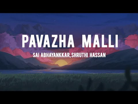 Pavazha Malli ( lyrics ) | Sai abhayankkar | shruti Hassan | tamil song ♥️