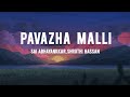 Pavazha Malli Lyrics Sai Abhayankkar Shruti Hassan Tamil Song ️