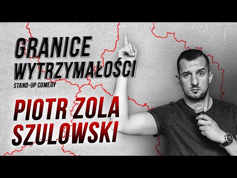 Piotr Zola Szulowski -  GRANICE WYTRZYMAŁOŚCI | Stand-Up | Cały Program | 2020