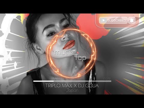 Triplo Max x Dj Goja - Japan
