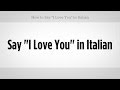 How to Say "I Love You" in Italian | Italian Lessons ...