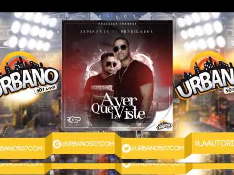 Aspirante Ft Predikador - Ayer Que La Viste [Audio Oficial]