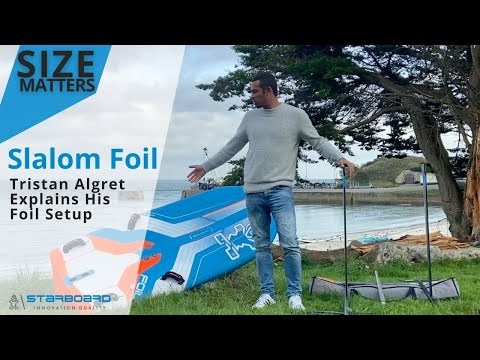 Size Matters Slalom Foil: Tristan Algret Explains his World Cup Set Up