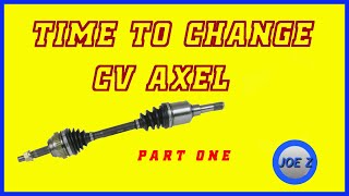Time to change CV Axel Part 1