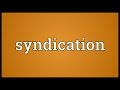 Syndication Meaning