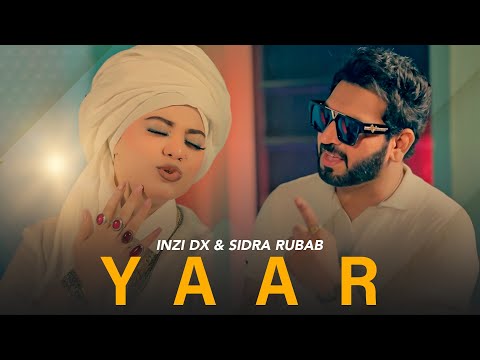 Yaar I Inzi Dx Ft Sidra Rubaab I Official Video
