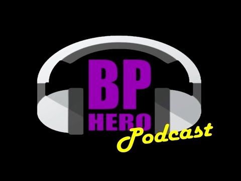 BP Hero Podcast S6E2.... Words are hard.