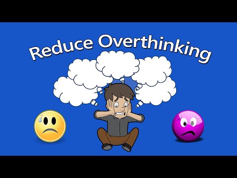 How to Stop Overthinking—Six Strategies That Work