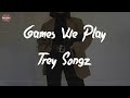 Trey Songz - Games We Play (feat. MIKExANGEL) (Lyric Video)