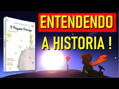 O Pequeno Príncipe - Explicando a História Completa