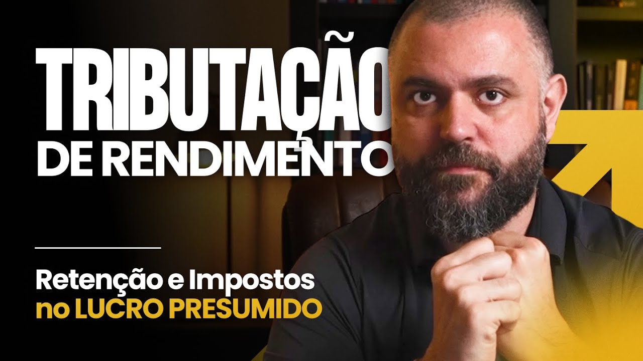 Tributação de Rendimento: Entenda a Retenção e Impostos no Lucro Presumido.