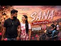 SANA ‍ ️‍ Unplanned Feelings Episode Shortfilm Love Shorts Family