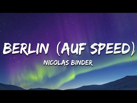 Nicolas Binder - Berlin (auf Speed) (Lyrics)